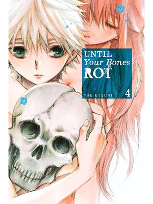 cover image of Until Your Bones Rot, Volume 4